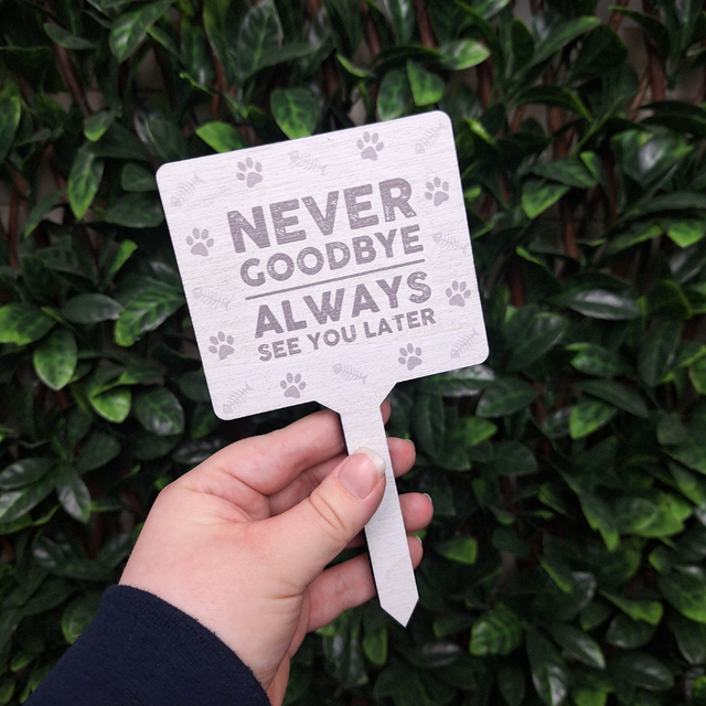 Never Goodbye, Always See You Later | Cat Memorial Stake Sign