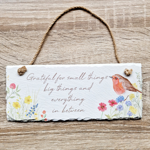 'Grateful for small things, big things and everything in between' Robin Floral Slate Plaque