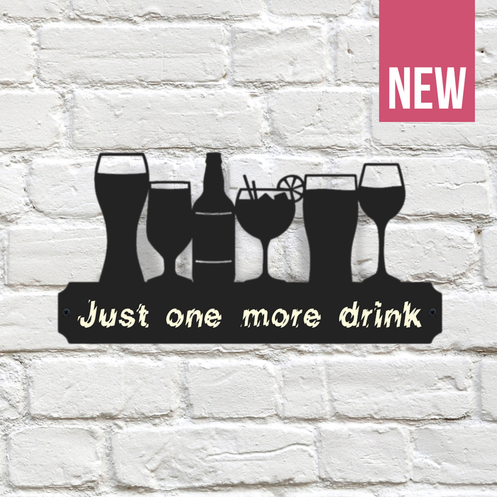'Just one more drink' Large Drinks Wall Art