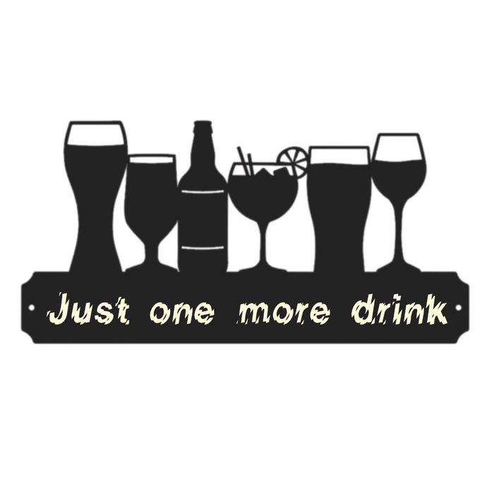 'Just one more drink' Large Drinks Wall Art