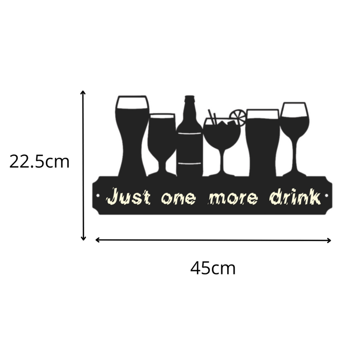 'Just one more drink' Large Drinks Wall Art