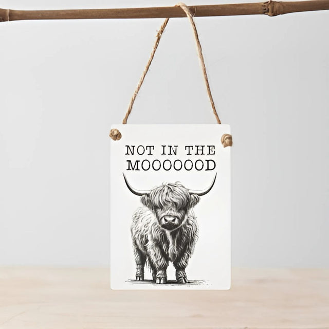 'Not In The Mooood' Highland Cow Metal Sign