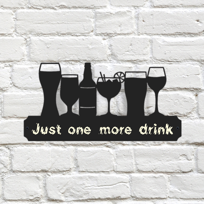 'Just one more drink' Large Drinks Wall Art